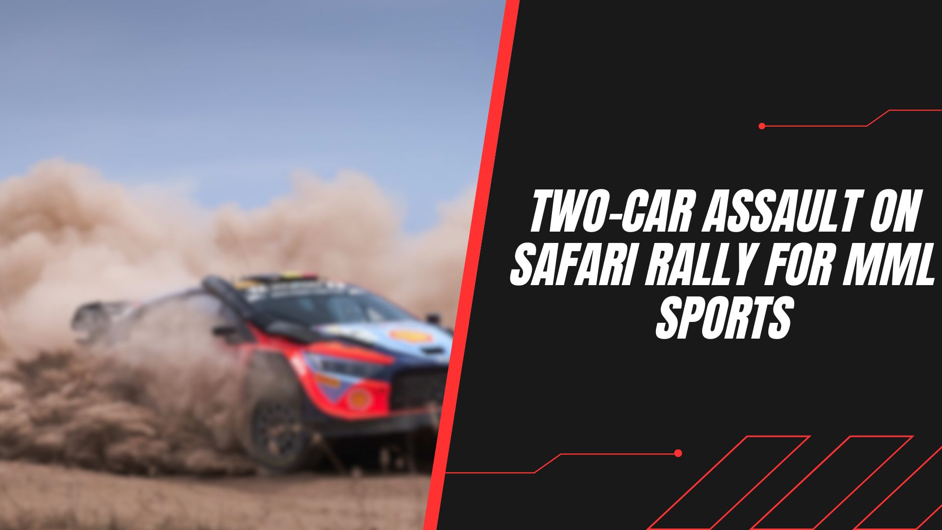 Two-car assault on Safari Rally for MML Sports